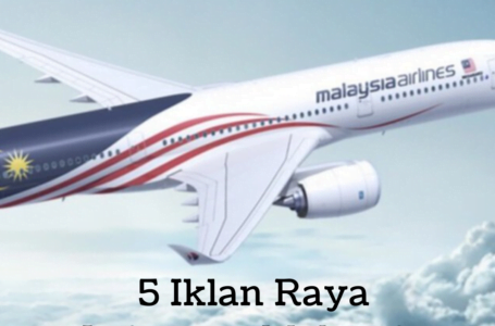 Kebanggaan: 5 Iklan Raya Istimewa Dari Malaysia Airlines